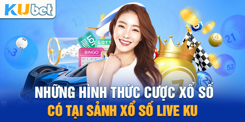 Các loại hình Ku Xổ Số phổ biến nhất