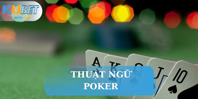 thuật ngữ poker